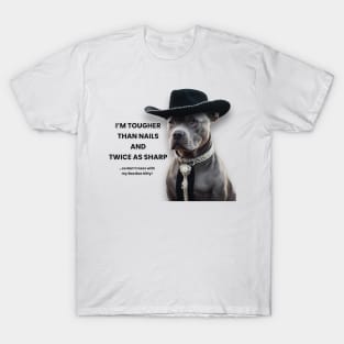 TOUGHER THAN NAILS TWICE AS SHARP (pitbull) T-Shirt